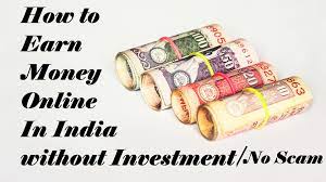 How to earn money online in India without investment