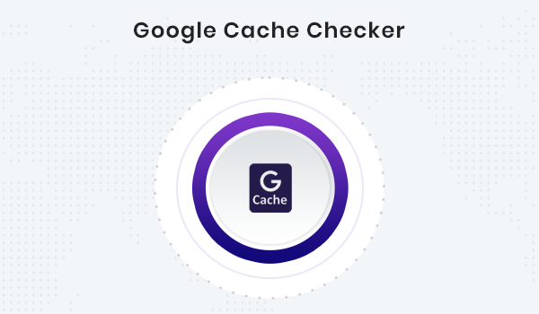 Google Cache Finder