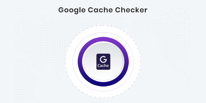 Google Cache Finder