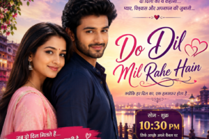 Do Dil Mil Rahe Hain: Hindi Serial Cast, Timing and Story