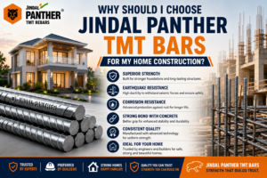 Why Should I Choose Jindal Panther TMT Bars for My Home Construction?