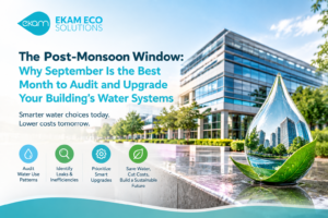 The Post-Monsoon Window: Why September Is the Best Month to Audit and Upgrade Your Building’s Water Systems
